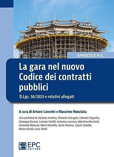 Gara Nel Nuovo Codice Dei Contratti Pubblici. D.Lgs. 36/2023 E Relativi ...