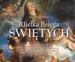 Zdjęcie Wielka Księga Świętych Juliusz Iwanicki - Katowice