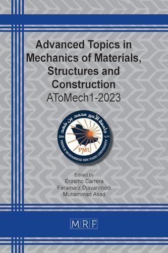 Advanced Topics in Mechanics of Materials, Structures and Construction ...