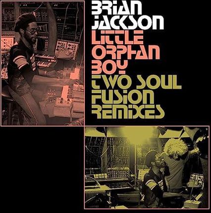 Brian Jackson: Little Orphan Boy - Two Soul Fusion Remixes [2xWinyl]