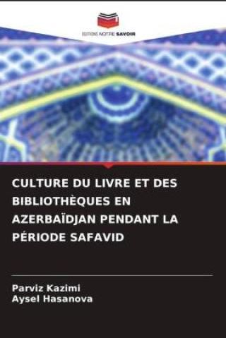 CULTURE DU LIVRE ET DES BIBLIOTH?QUES EN AZERBA?DJAN PENDANT LA PÉRIODE ...