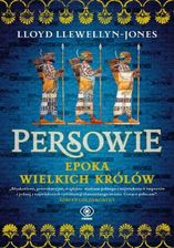 Zdjęcie Persowie. Epoka Wielkich Królów mobi,epub Lloyd Llewellyn-Jones - ebook - Głowno