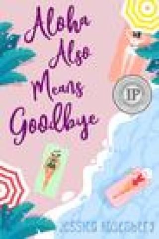 Aloha Also Means Goodbye - Literatura obcojęzyczna - Ceny i opinie ...