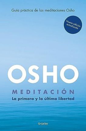 MEDITACION EDICION AMPLIADA CON MAS DE 80 MEDITACIONES OSHO