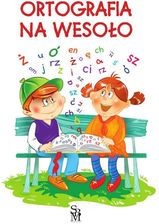 Zdjęcie Sbm Ortografia Na Wesoło - Opracowanie Zbiorowe - Świdnica