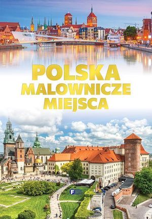 Polska malownicze miejsca Fenix