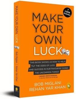 Make Your Own Luck: How to Increase Your Odds of Success in Sales, Startups, Corporate Career and Life