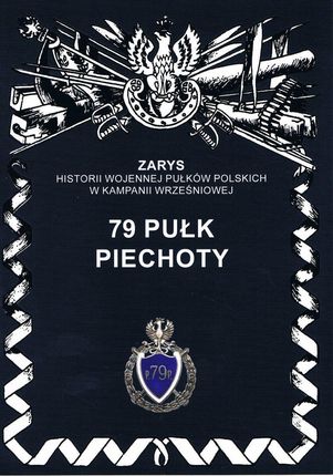 79 pułk piechoty - Przemysław Dymek [KSIĄŻKA]