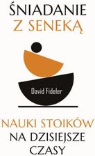 Zdjęcie Śniadanie z Seneką. Nauki stoików na dzisiejsze czasy mobi,epub David Fideler - ebook - Szprotawa