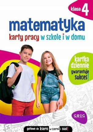 Matematyka. Karty pracy w szkole i w domu - klasa 4 Greg