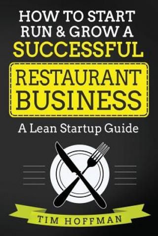 How to Start, Run & Grow a Successful Restaurant Business - Literatura ...