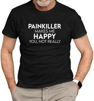 Painkiller makes me happy you, not really - męska koszulka dla fanów serialu Painkiller