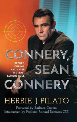 Connery, Sean Connery - Before, During, and After His Most Famous Role (hardback)