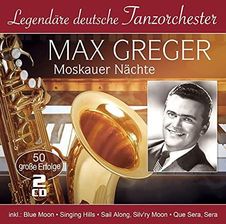 Max Greger - Moskauer Nchte - 50 groe Erfolge (2CD)