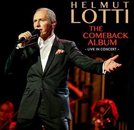 Helmut Lotti - The Comeback Album - Live in Concert (CD)