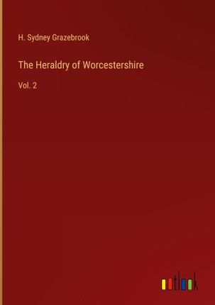The Heraldry of Worcestershire
