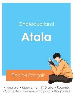 R Ussir Son Bac De Fran Ais Analyse Du Roman Atala De Chateaubriand Literatura