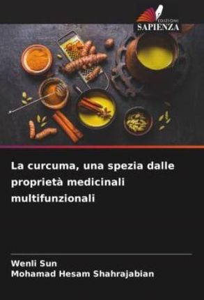 La curcuma, una spezia dalle propriet? medicinali multifunzionali