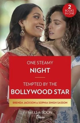 One Steamy Night / Tempted By The Bollywood Star Jackson, Brenda; Major, Ann; Gates, Olivia