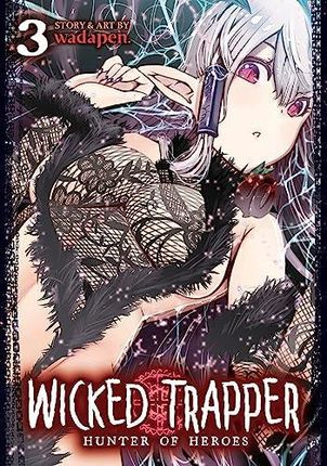 Wicked Trapper: Hunter of Heroes Vol. 3
