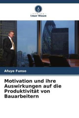 Motivation Und Ihre Auswirkungen Auf Die Produktivität Von Bauarbeitern ...