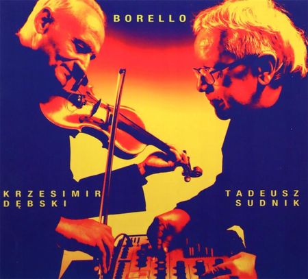 Krzesimir Dębski & Tadeusz Sudnik -  Borello (CD)