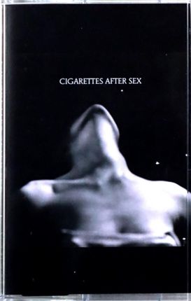 Cigarettes After Sex -  Ep I. (KASETA)