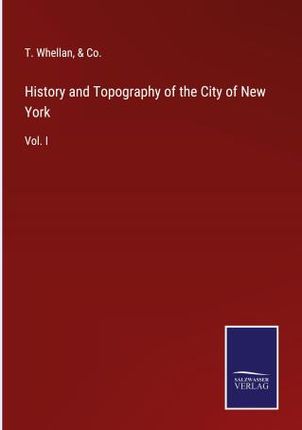 History and Topography of the City of New York
