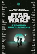 Zdjęcie Star Wars. Z pewnego punktu widzenia. 40 opowiadań na 40-lecie Nowej nadziei - Chmielnik