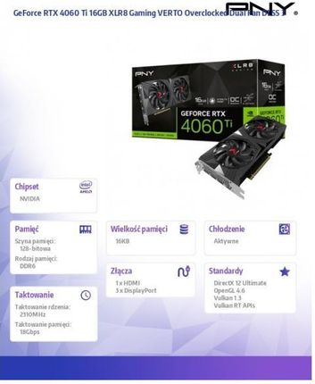 Pny GeForce RTX 4060 Ti XLR8 Gaming Verto OC 16GB GDDR6 (VCG4060T16DFXPB1O)