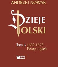 Zdjęcie Dzieje Polski. Tom 6. Potop i ogień 1632-1673 - Nowogród Bobrzański