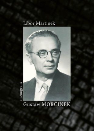 Gustaw Morcinek. Monografie