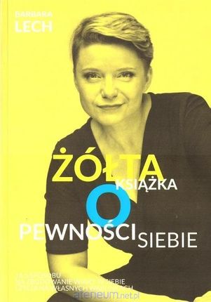 Żółta książka o pewności siebie - Barbara Lech [KSIĄŻKA]