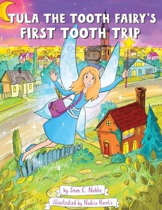 Tula the Tooth Fairy&apos;s First Tooth Trip