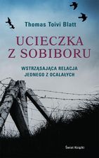 Zdjęcie UCIECZKA Z SOBIBORU. WSTRZĄSAJĄCA RELACJA JEDNEGO Z OCALAŁYCH - Garwolin