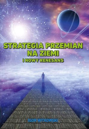 Strategia przemian na Ziemi i nowy renesans Igor
