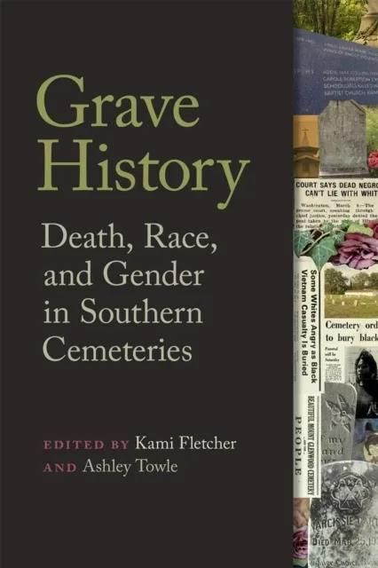 Grave History Death Race And Gender In Southern Cemeteries Literatura Obcojęzyczna Ceny I 5902