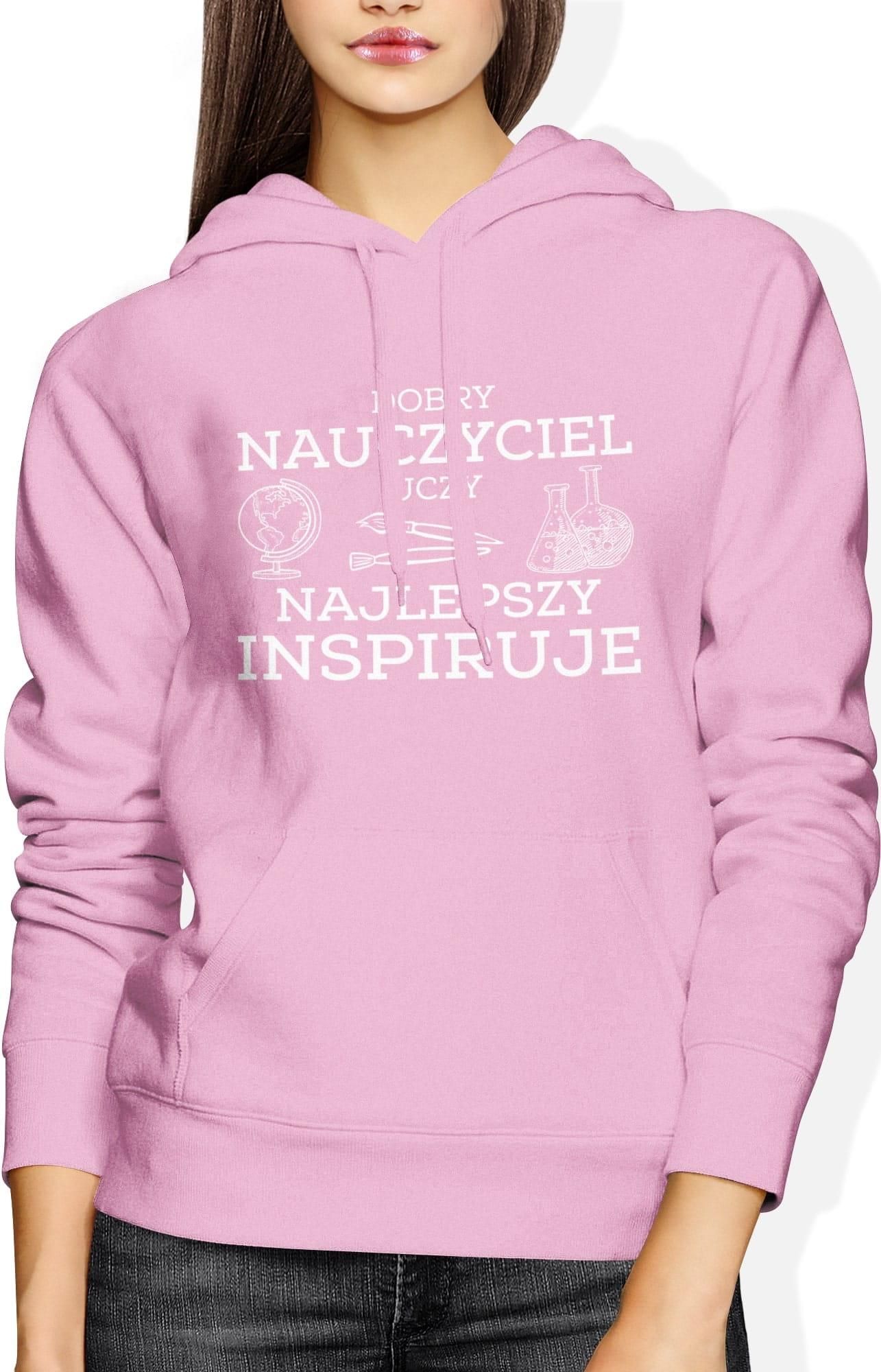 Dobry Nauczyciel Uczy Najlepszy Inspiruje Damska Bluza Z Kapturem ...