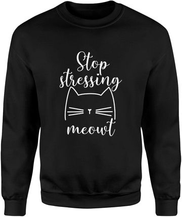 z kotem zabawna stop stressing cat Męska bluza (XXL, Czarny)