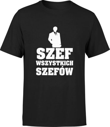 Szef wszystkich szefów Męska koszulka śmieszny prezent dla szefa kierownika na urodziny (S, Czarny)