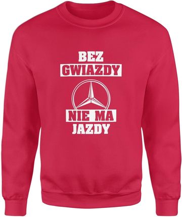 Bez gwiazdy nie ma jazdy Męska bluza śmieszny prezent dla fana motoryzacji mercedes benz (S, Czerwony)