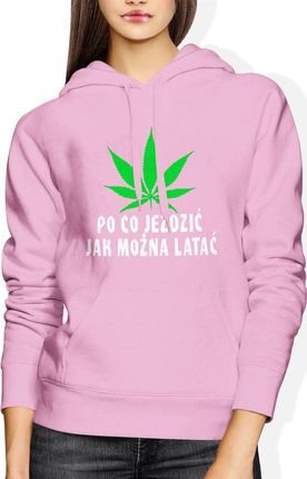 Po co jeździć jak można latać Damska bluza z kapturem (L, Różowy)