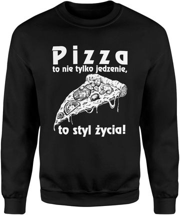 Pizza to nie tylko jedzenie to styl życia śmieszne Męska bluza (S, Czarny)
