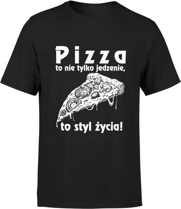 Pizza to nie tylko jedzenie to styl życia śmieszne Męska koszulka (3XL, Czarny)