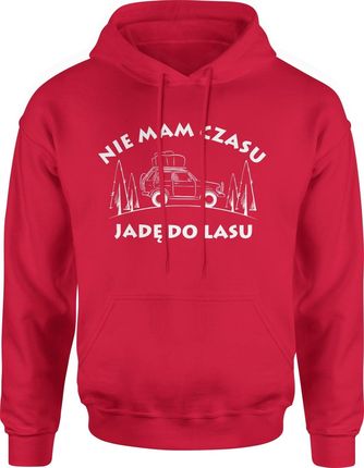 Nie mam czasu jadę do lasu Męska bluza z kapturem prezent dla podróżnika (XL, Czerwony)