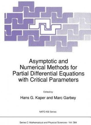 Asymptotic and Numerical Methods for Partial Differential Equations with Critical Parameters, 1