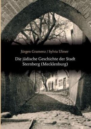 Die judische Geschichte der Stadt Sternberg (Mecklenburg)