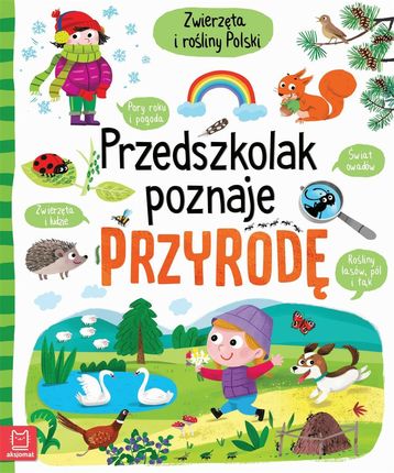 Przedszkolak poznaje przyrodę. Zwierzęta i rośliny Polski. Oprawa twarda Aksjomat