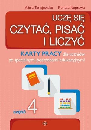 Uczę się czytać, pisać i liczyć KP cz.4 w.2023 - Alicja, Tanajewska