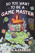 Zdjęcie So You Want to Be a Game Master?: Everything You Need to Start Your Tabletop Adventure--For Systems Like Dungeons and Dragons and Pathfinder - Warszawa
